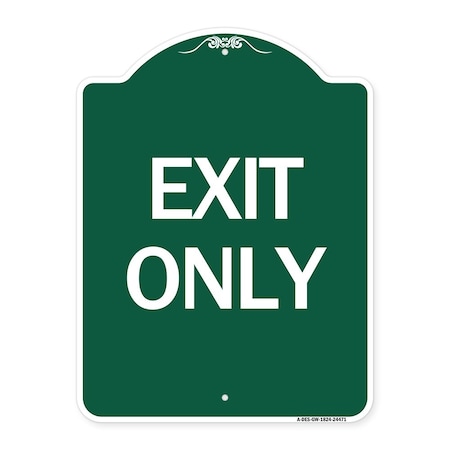 Signmission Designer Series Sign-Exit Only, Green & White Aluminum Sign, 18" H, 24" L, GW-1824-24471 A-DES-GW-1824-24471